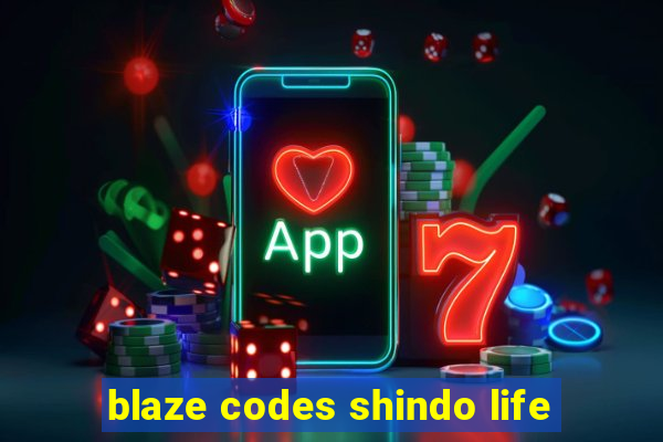 blaze codes shindo life